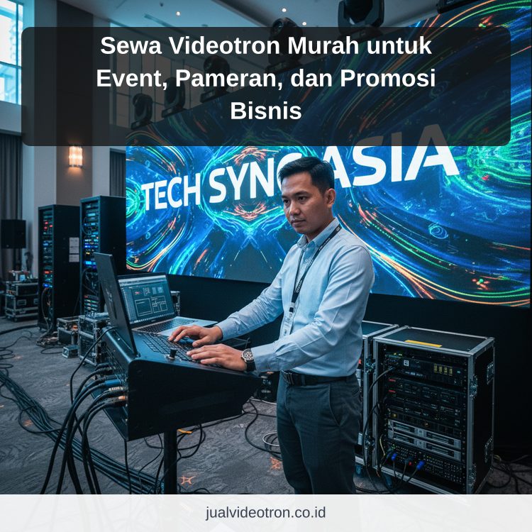Sewa Videotron Murah untuk Event, Pameran, dan Promosi Bisnis ilustrasi